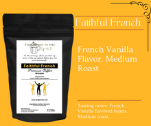 Load image into Gallery viewer, &quot;Faithful French&quot; Vanilla Coffee
