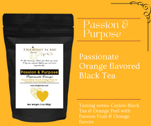 Load image into Gallery viewer, &quot;Passion &amp; Purpose&quot; Passionate Orange Tea
